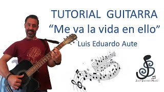 🎸Me va la vida en ello (Aute) - GUITARRA🤩 -Como tocar, tutorial guitarra, acordes, letra, Pdf y tab.