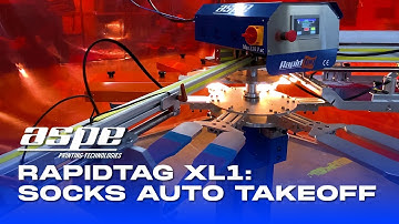 RapidTag XL1: Socks with Take-Off (Auto-Unloading System) | ASPE Printing Technologies