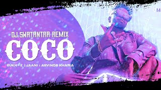 Download lagu Coco Dj Remix : Sukh-E , Jaani , Punjabi Songs Funky Mix Swatantra Rebeat