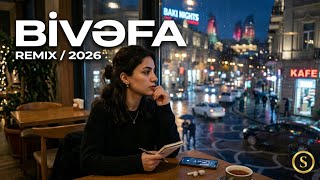 Bivəfa 2026 Ai (Remix)