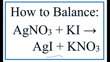 How to Balance AgNO3 + KI = AgI + KNO3   Silver nitrate + Potassium iodide)