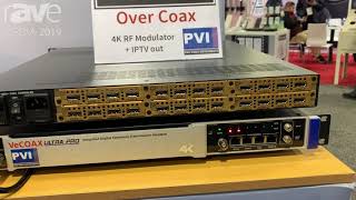 CEDIA 2019: ProVideoInstruments Intros VeCOAX Ultra Pro for Broadcasting Multi-Channel 4K Over Coax Wealth