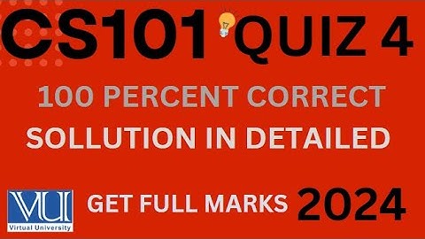 CS101 QUIZ 4_CS101 QUIZ 4_2025_CS101 QUIZ 4 2025