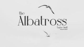 [Vietsub + Lyrics] The Albatross - Taylor Swift