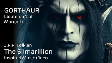 Gorthaur the cruel - Lieutenant of Morgoth | Metal Music Video