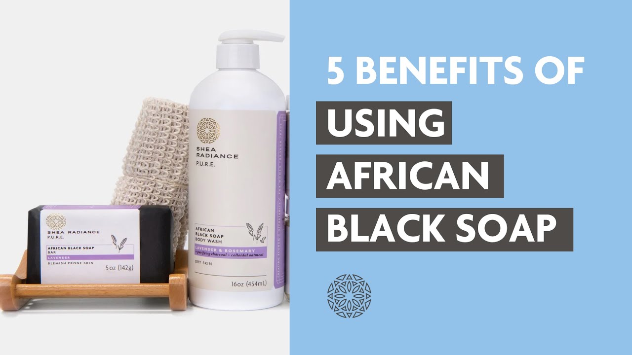 5 Benefits of Using Black African Soap (The Bonus Benefit Is Amazing ...