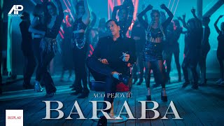 Aco Pejovic - Baraba (Official Video 2024)