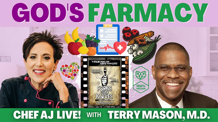 God's Farmacy | CHEF AJ LIFE! with Terry Mason, M.D.