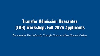 UC Transfer Admission Guarantee (TAG) Overview for Fall 2026 Applicants
