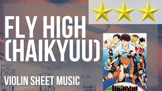 Violin Sheet Music: How to play Fly High (Haikyuu) by BURNOUT SYNDROME