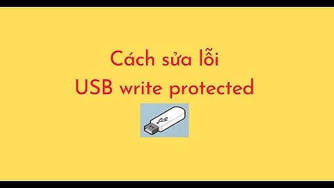 Ổ cứng bị lỗi the disk is write protected năm 2024