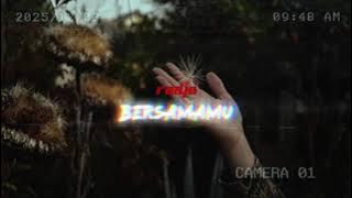 Bersamamu #radja #bersamamu