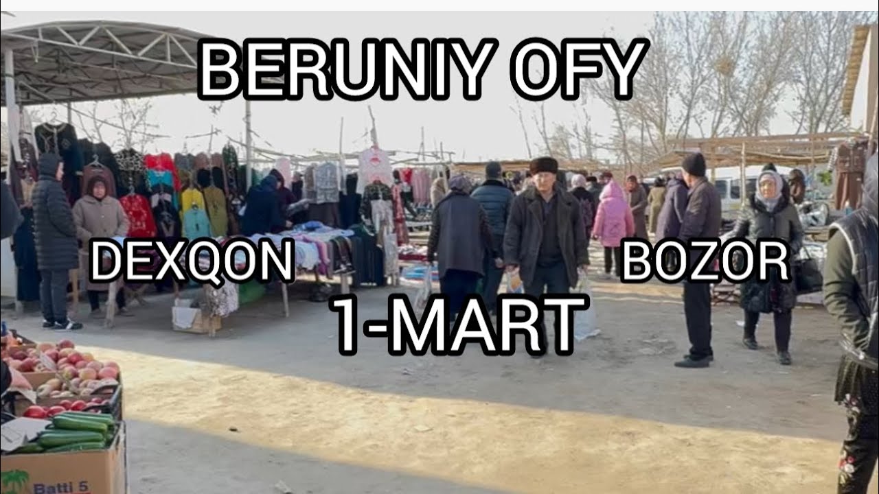 BERUNIY OFY DEXQON BOZOR BARXLAR 1 Mart