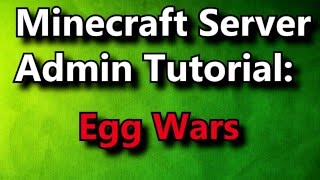 Minecraft Admin How-To: EggWars [Premium]