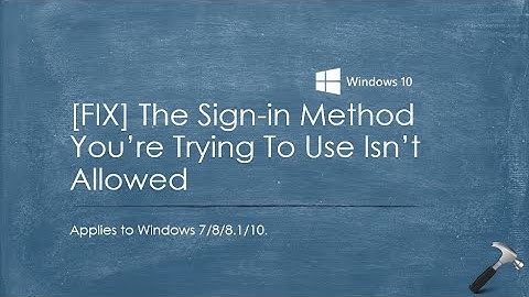 The Sign-in Method You’re Trying To Use Isn’t Allowed