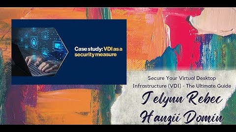 Secure Your Virtual Desktop Infrastructure (VDI) - The Ultimate Guide