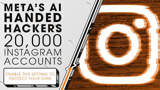 Meta's AI Handed Hackers 20,000 Instagram Accounts | Sync Up