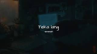 Teka lang - Emman (Audio)