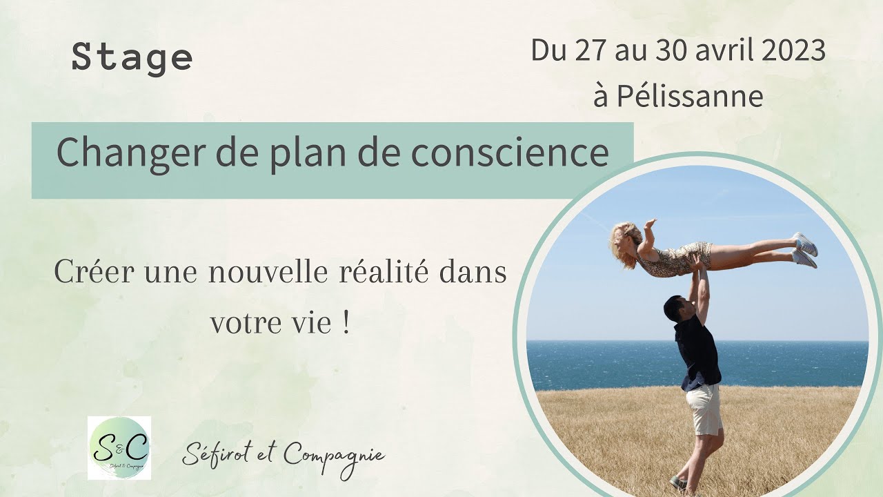 🌳 Stage "Changer de plan de conscience" du 27 au 30 avril 23