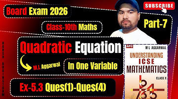 🔴Quadratic Equations Class 10 | Class 10 ICSE | Ex-5.3, Q(1)-Q(4) #mlaggarwal #maths #part7