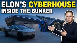 Inside Elon Musk's Cyberhouse Bunker