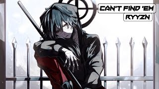 RYYZN - Can't Find 'Em