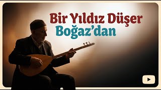 Bir Yıldız Düşer Boğaz’dan Voice Of Anatolia