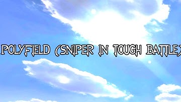PolyField Gameplay Clip - Sniper In Action Gets Tough Battle