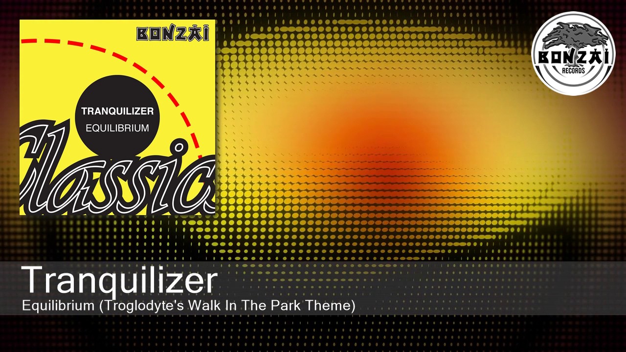 Assista a Tranquilizer - Equilibrium (Troglodyte's Walk In The Park Theme) no YouTube Assista a Tranquilizer - Equilibrium (Troglodyte's Walk In The Park Theme) no YouTube