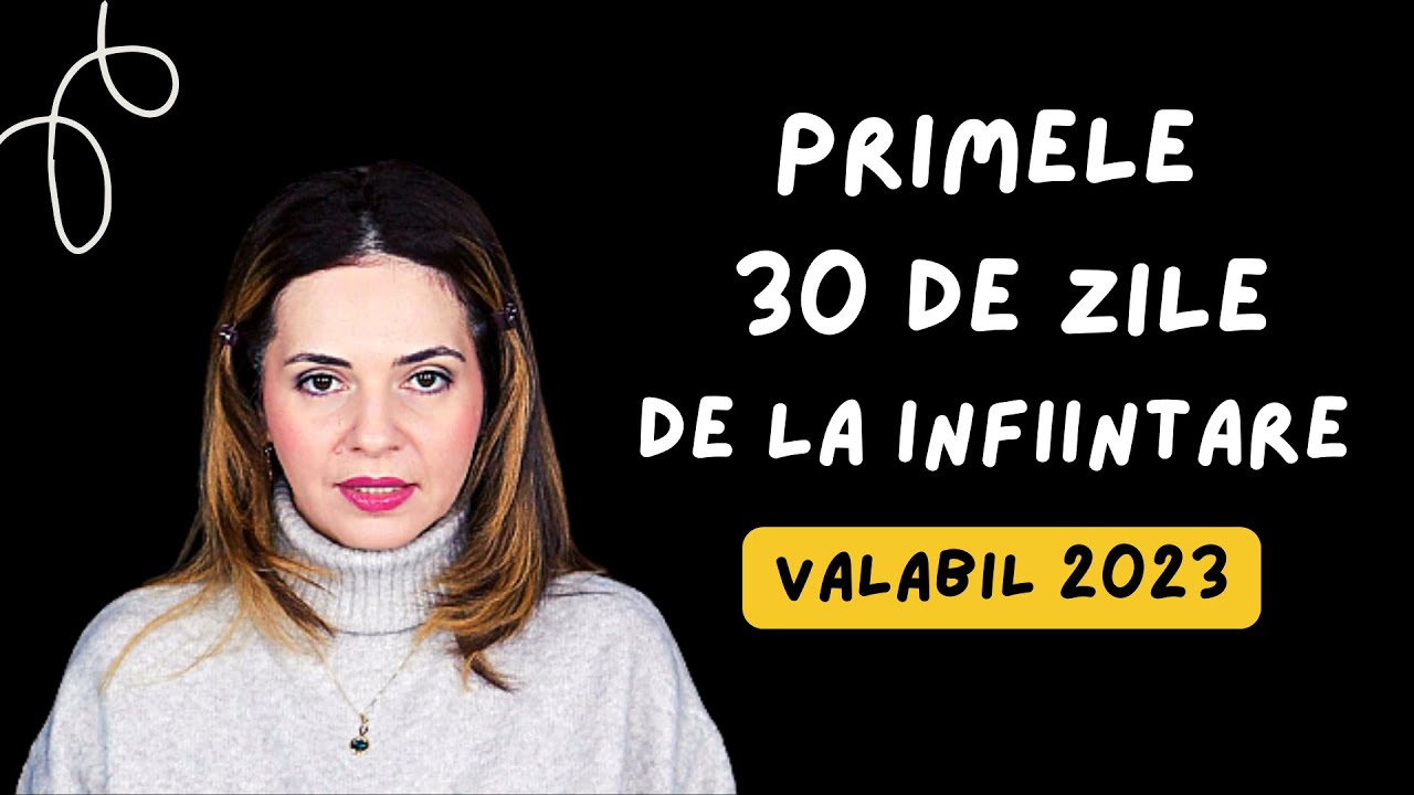 Ce trebuie sa faci in primele 30 de zile de la infiintare in 2023