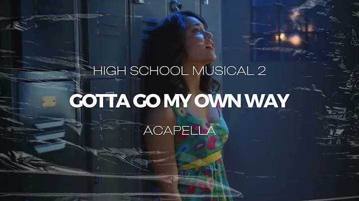 Vanessa Hudgens, Zac Efron (From "High School Musical 2") - Gotta Go My Own Way (ACAPELLA)