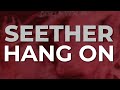 Seether - Hang On (Official Audio)