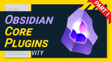 How To Use EVERY Obsidian Core Plugin  - The ULTIMATE Guide - Part 1