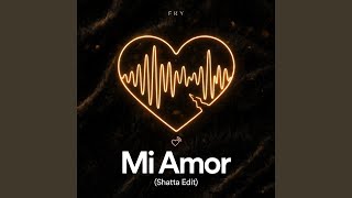 Mi Amor (Shatta Edit)