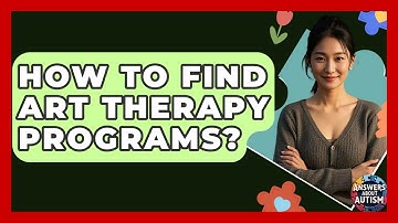How To Find Art Therapy Programs? - Answers About Autism