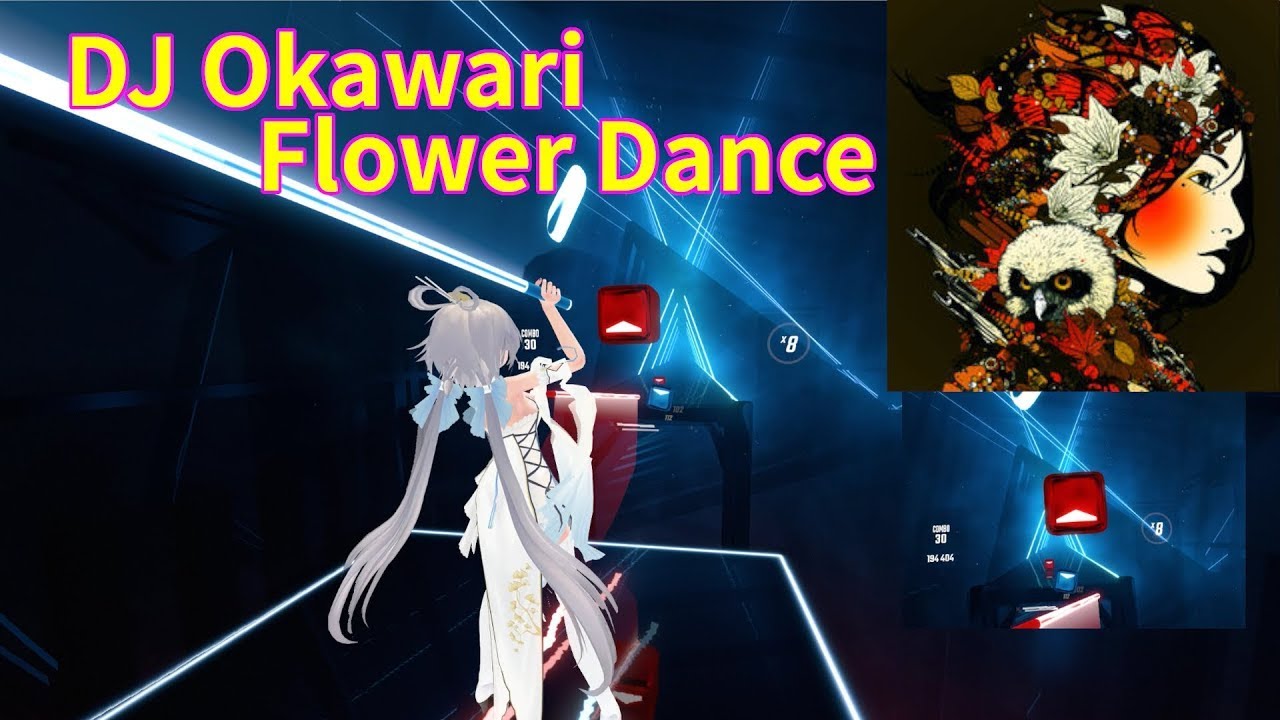 [DJ Okawari Flower Dance ] Beat Saber Hard YouTube
