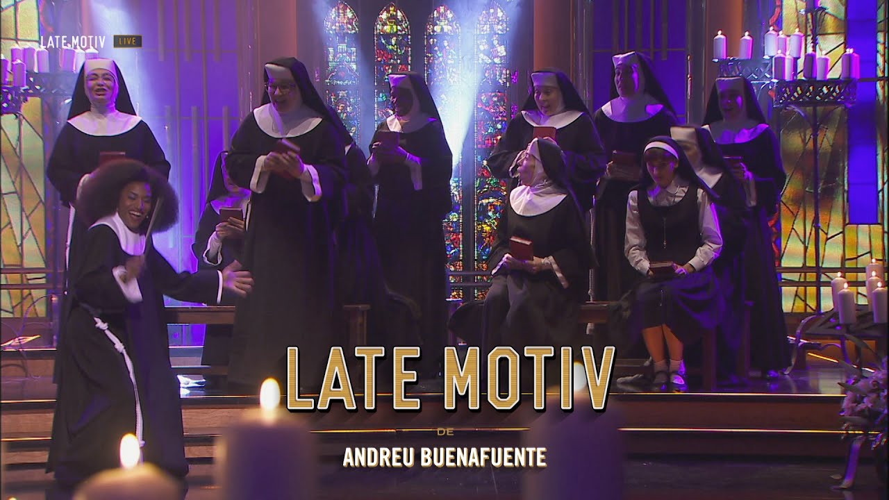 LATE MOTIV - Sister Act 