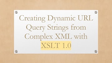 Creating Dynamic URL Query Strings from Complex XML with XSLT 1.0