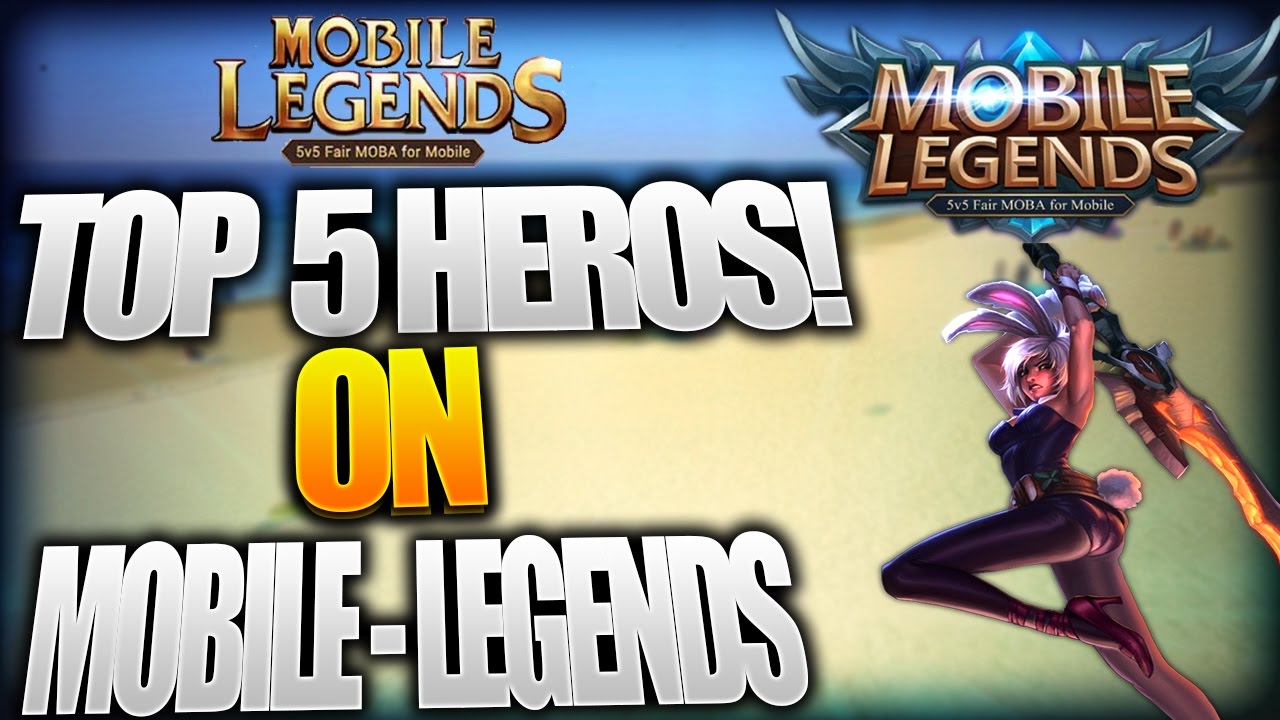 Mobile Legends Top 5 Best Hero Of 2017! Top 5 Most Strongest Hero in