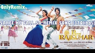 *SAREE KE FALL SA* Remix Song {320kbps} - R...Rajkumar [2013]
