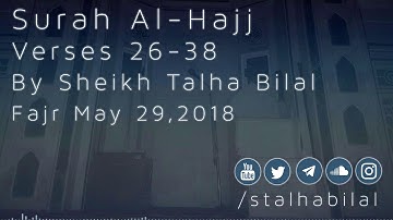 Surah Al-Hajj 26-38 | سورة الحج ٢٦-٣٨