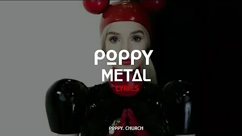 Poppy - Metal (Lyrics)