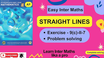 STRAIGHT LINES, Ch-9, Ex 9(c) – Problems II-7 Solving, 1st Year Inter Maths  @EasyInterMaths