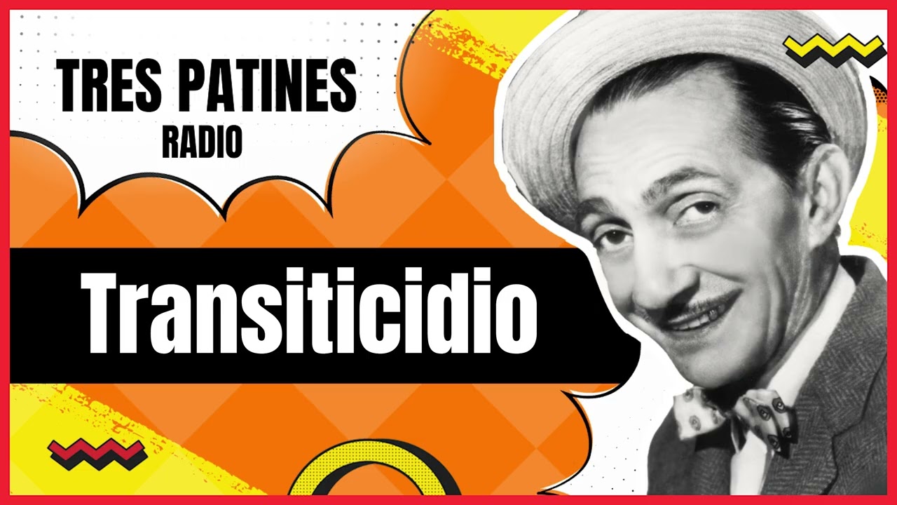 Transiticidio: La Tremenda Corte Tres Patines
