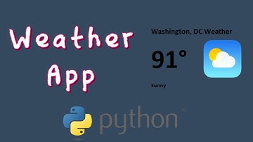 How to make a Weather App in Python