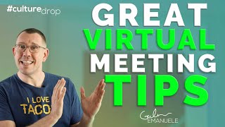 How to Have More Effective Virtual Meetings | #culturedrop | Galen Emanuele