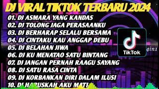 DJ VIRAL TIKTOK TERBARU 2024 - DJ ASMARA YANG KANDAS - DJ BELAHAN JIWA FULL ALBUM