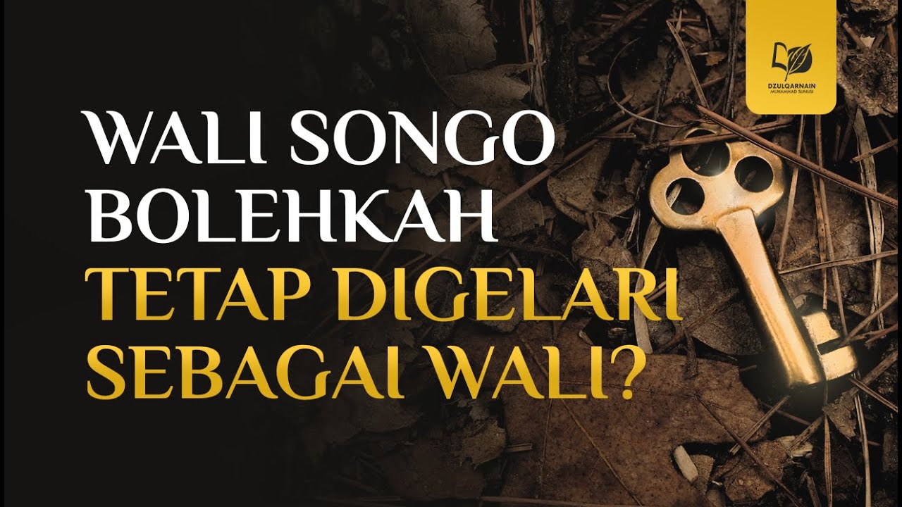 ⁣Wali Songo Bolehkah Tetap Digelari sebagai Wali?