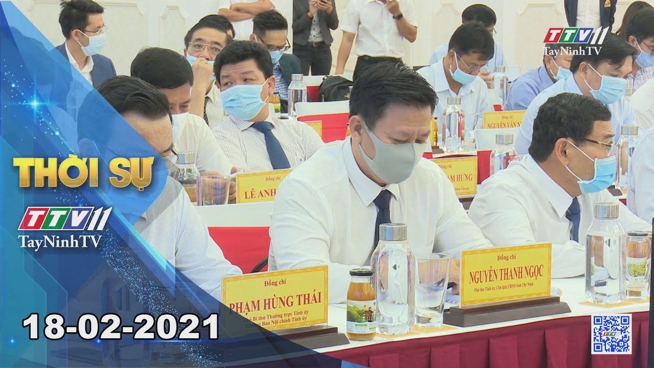 Thá»i Sá»± Tay Ninh 18 02 2021 Tin Tá»©c Hom Nay Manumstore Com