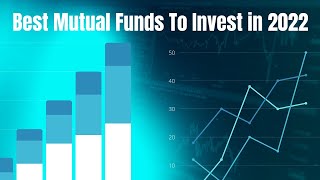 Top 5 Mutual Funds for 2022 | Indian Mutual Funds for SIP 2022 | Mutual Funds for New Investors 2022
